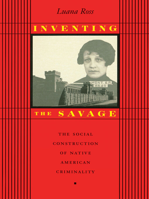 Title details for Inventing the Savage by Luana Ross - Available